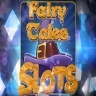 Download game Fairy tales slots for free and Aircraft combat for Android phones and tablets .