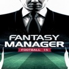 Download game Fantasy manager: Football 2015 for free and Durak for Android phones and tablets .
