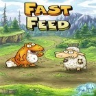 Download game Fast feed for free and Tunich for Android phones and tablets .