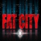 Download game Fat city for free and Core of fog: Run for Android phones and tablets .