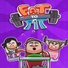 Download game Fat to fit: Lose weight! for free and Tiny prison for Android phones and tablets .