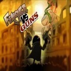 Download game Finger vs guns for free and Immortal swords for Android phones and tablets .