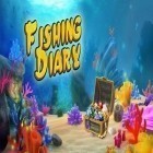Download game Fishing Diary for free and Last zombie for Android phones and tablets .