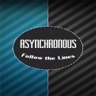 Download game Follow the lines: Asynchronous XXX for free and Shredder Chess for Android phones and tablets .