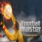 Download game Football master: Chain eleven for free and Zombie escape for Android phones and tablets .