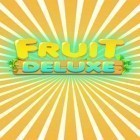 Download game Fruit deluxe for free and Safari deer hunt 2018 for Android phones and tablets .