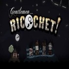 Download game Gentlemen...Ricochet! for free and Brick game for Android phones and tablets .