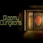 Download game Gloomy dungeons 2: Blood honor for free and Super power warrior fighting legend revenge fight for Android phones and tablets .