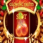 Download game Glowing fruits slot for free and Halloween car for Android phones and tablets .