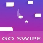 Download game Go swipe! for free and Contera infinite for Android phones and tablets .
