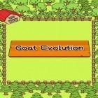 Download game Goat evolution for free and Cranky road for Android phones and tablets .