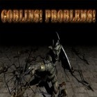 Download game Goblins! Problems! for free and ReKillers for Android phones and tablets .