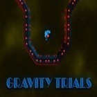 Download game Gravity trials for free and Dino the beast: Dinosaur game for Android phones and tablets .
