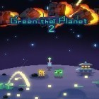 Download game Green the planet 2 for free and Seashine for Android phones and tablets .