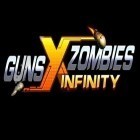 Download game Guns X zombies: Infinity for free and Crasher for Android phones and tablets .