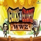 Download game Guns'n'Glory. WW2 for free and 100 First Dates for Android phones and tablets .