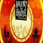 Download game Haunt the house: Terrortown for free and 100 turns for Android phones and tablets .