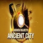 Download game Hidden objects: Ancient city for free and Mysterious world for Android phones and tablets .