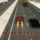 Download game Highway Crash: Derby for free and Mine keeper: Build and clash for Android phones and tablets .