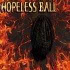 Download game Hopeless ball for free and Gunblood fight for Android phones and tablets .
