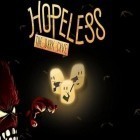Download game Hopeless: The dark cave for free and Moto X3M for Android phones and tablets .