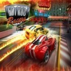 Download game Hot rod racers for free and Fertig zwei plus for Android phones and tablets .