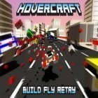 Download game Hovercraft: Build fly retry for free and Racing Legends for Android phones and tablets .