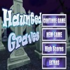 Download game Hunted Graves for free and Drill Punch 3D for Android phones and tablets .