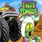 Download game I hate zombies for free and The Oregon Trail: Boom Town for Android phones and tablets .