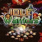Download game Idle warriors for free and Dwarves elevator simulator for Android phones and tablets .