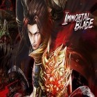 Download game Immortal blade for free and Zombie panic! for Android phones and tablets .