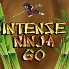 Download game Intense ninja go for free and Hotel Dash for Android phones and tablets .