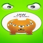 Download game Jaw: Jelly bubble for free and The atman: Trip for Android phones and tablets .