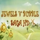 Download game Jewels v bubble: Saga HD for free and This is a True Story for Android phones and tablets .