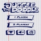 Download game Juggle the Doodle for free and Nihilumbra for Android phones and tablets .