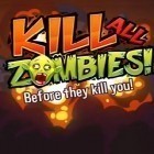 Download game Kill all zombies! for free and Loop drive: Crash race for Android phones and tablets .