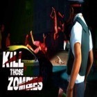 Download game Kill those zombies for free and Subway Surfers v1.40.0  for Android phones and tablets .