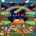 Download game Kitty сat сlicker for free and Hero forces for Android phones and tablets .