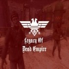 Download game Legacy of dead empire for free and Legendary hunter for Android phones and tablets .