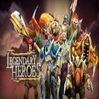 Download game Legendary Heroes for free and Fish Island - SEA for Android phones and tablets .