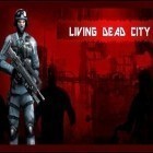 Download game Living dead city for free and Zombieland: Double tapper for Android phones and tablets .