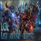Download game LOL: Last attack global for free and Idle tree 2.0 for Android phones and tablets .