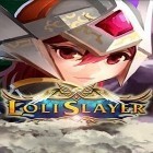 Download game Loli slayer for free and The BFG game for Android phones and tablets .