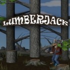 Download game Lumberjack for free and Crazy for speed 2 for Android phones and tablets .