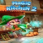 Download game Magic kitchen 2 for free and Magic master for Android phones and tablets .