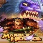 Download game Marble heroes for free and Unknown fate for Android phones and tablets .