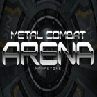 Download game Metal combat arena for free and Space speed 3D for Android phones and tablets .