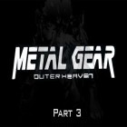 Download game Metal gear: Outer heaven. Part 3 for free and Brick it! for Android phones and tablets .