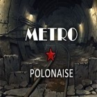 Download game Metro Polonaise for free and Nimble quest for Android phones and tablets .