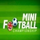 Download game Mini football: Championship for free and Monster heart for Android phones and tablets .
